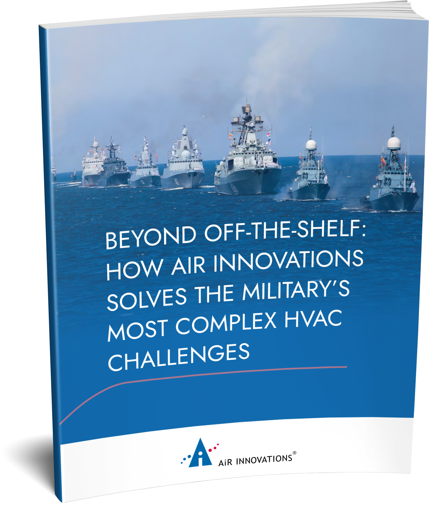 Beyond Off-the-Shelf: How Air Innovations Solves the Military’s Most Complex HVAC Challenges Beyond Off-the-Shelf: How Air Innovations Solves the Military’s Most Complex HVAC Challenges