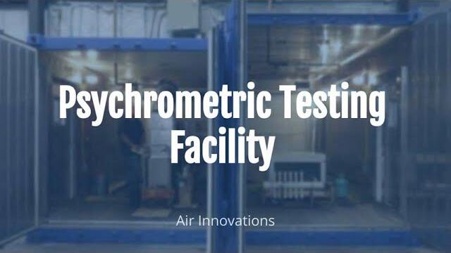 Psychrometric Testing Facility Psychrometric Testing Facility